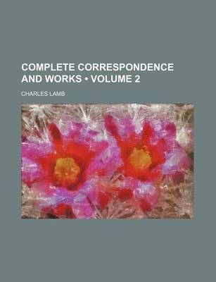 Book cover for Complete Correspondence and Works (Volume 2)