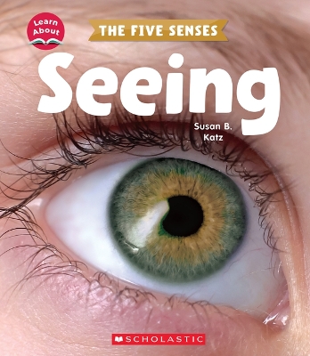 Book cover for Seeing (Learn About: The Five Senses)