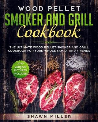 Book cover for Wood Pellet Smoker And Grill Cookbook