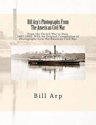 Book cover for Bill Arp's Photographs From The American Civil War