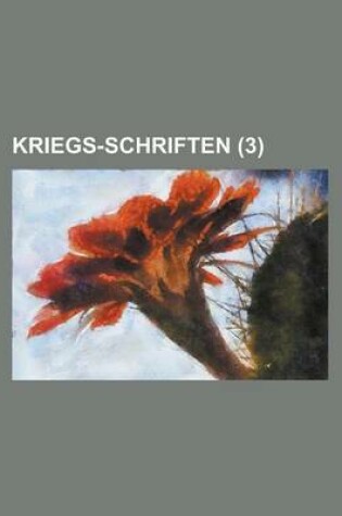 Cover of Kriegs-Schriften (3 )