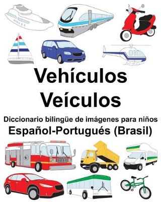 Book cover for Español-Portugués (Brasil) Vehículos/Veículos Diccionario bilingüe de imágenes para niños