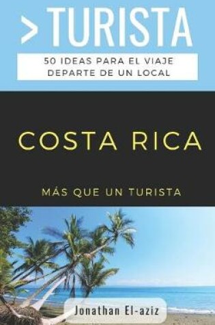 Cover of Mas Que Un Turista- Costa Rica