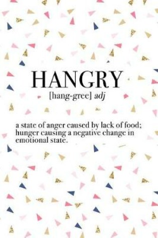 Cover of Hangry a State of Anger Caused by Lack of Food