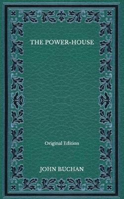 Book cover for The Power-House - Original Edition