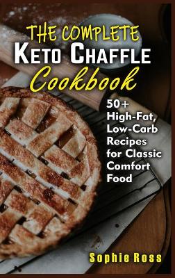 Book cover for The Complete Keto Chaffle Cookbook