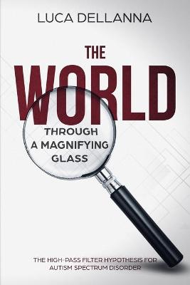 Book cover for The World Through a Magnifying Glass