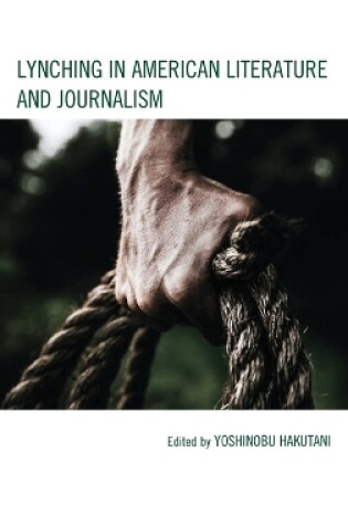 Cover of Lynching in American Literature and Journalism