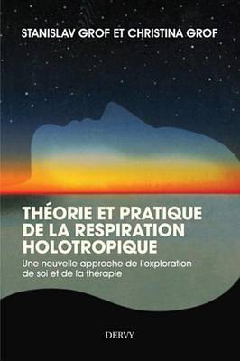 Book cover for Theorie Et Pratique de la Respiration Holotropique