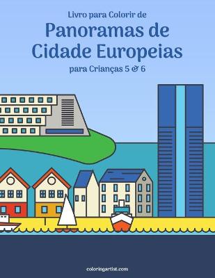 Book cover for Livro para Colorir de Panoramas de Cidade Europeias para Criancas 5 & 6