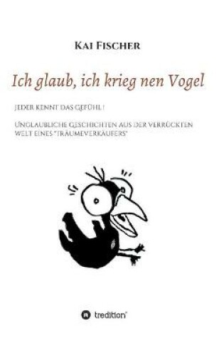 Cover of Ich glaub, ich krieg nen Vogel