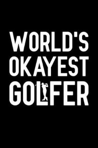 Cover of World's Okayest Golfer