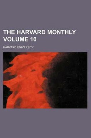 Cover of The Harvard Monthly Volume 10