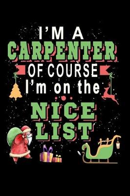 Book cover for I'm A Carpenter Of Course I'm On The Nice List