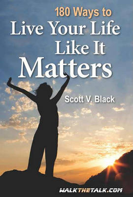 Book cover for 180 Ways to Live Your Life Like It Matters