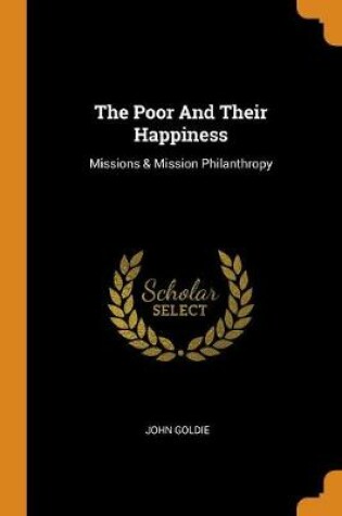 Cover of The Poor and Their Happiness