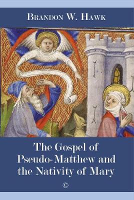 Book cover for Gospel of Pseudo-Matthew and the Nativity of Mary, The