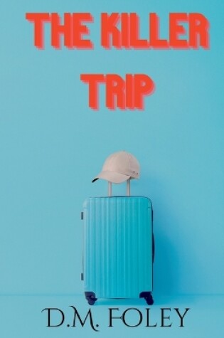 Cover of The Killer Trip