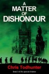 Book cover for A Matter of Dishonour