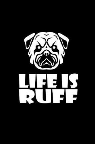 Cover of Life is Ruff
