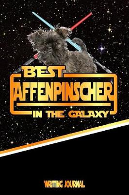 Book cover for Best Affenpinscher in the Galaxy Writing Journal