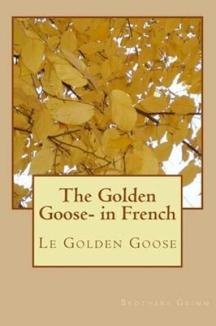 Cover of The Golden Goose- in French