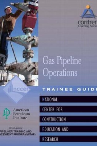 Cover of Gas Pipeline Operations Level 1 Trainee Guide, Paperback