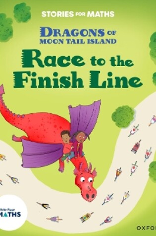 Cover of Stories for Maths: Oxford Reading Level 7: Race to the Finish Line