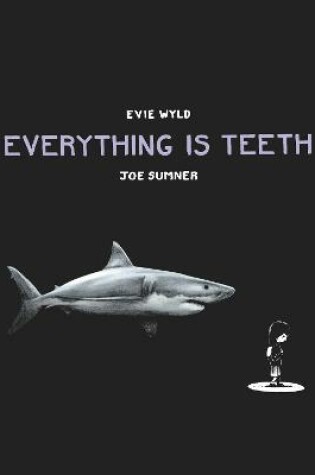 Cover of Everything is Teeth