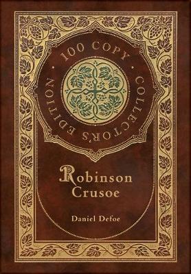 Book cover for Robinson Crusoe (100 Copy Collector's Edition)