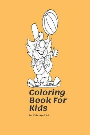 Cover of Coloring Book For Kids