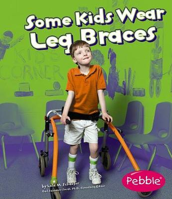 Book cover for Some Kids Wear Leg Braces