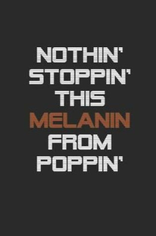 Cover of Nothin' Stoppin' this Melanin from Poppin'