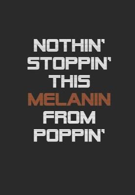 Book cover for Nothin' Stoppin' this Melanin from Poppin'