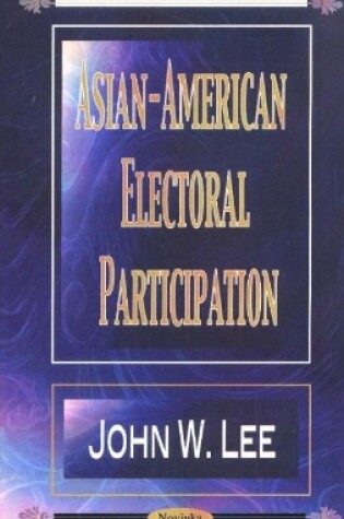 Cover of Asian-American Electoral Participation