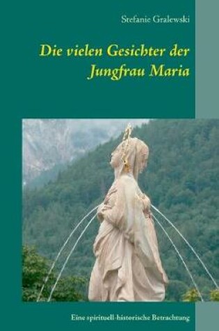 Cover of Die vielen Gesichter der Jungfrau Maria