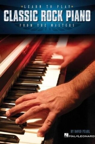 Cover of Learn to Play Classic Rock Piano from the Masters