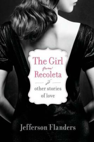 Cover of The Girl from Recoleta and Other Stories of Love