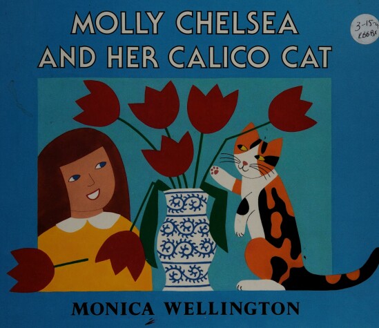 Book cover for Wellington Monica : Molly Chelsea & Her Calico Cat (Hbk)