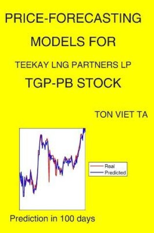 Cover of Price-Forecasting Models for Teekay Lng Partners LP TGP-PB Stock