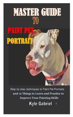 Cover of Master Guide to Paint Pet Portrait