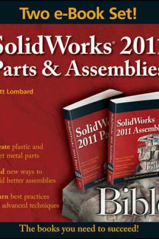 Cover of SolidWorks 2011 Parts and Assemblies Bible, Two-Volume Set