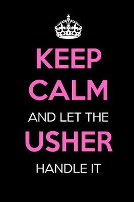 Book cover for Keep Calm and Let the Usher Handle It