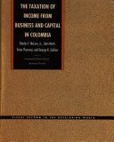 Book cover for The Taxation of Income from Business and Capital in Colombia