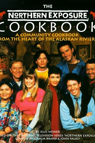 Cover of The Northern Exposure Cookbook