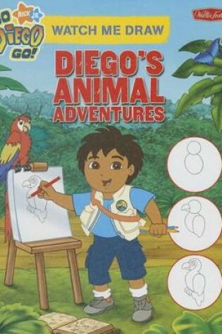 Cover of Watch Me Draw Diego's Animal Adventures