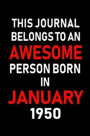 Cover of This Journal Belongs to an Awesome Person Born in January 1950