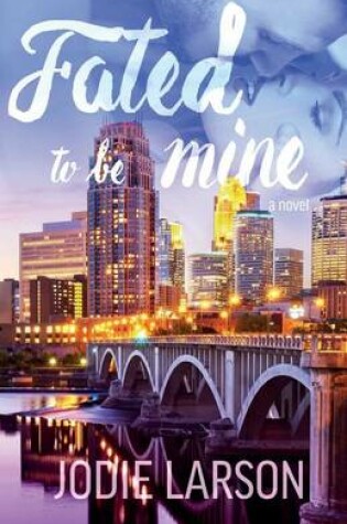 Cover of Fated To Be Mine