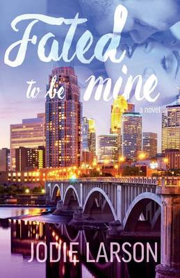 Cover of Fated To Be Mine