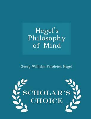 Book cover for Hegel's Philosophy of Mind - Scholar's Choice Edition